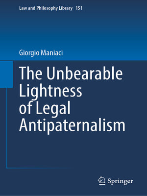 cover image of The Unbearable Lightness of Legal Antipaternalism